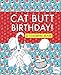 Cat Butt Birthday: A Coloring Book by Val Brains