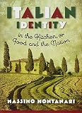 Italian Identity in the Kitchen, or Food and the Nation