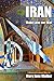 Iran: Make Love not War: Sex, Drugs and Rock'n'Roll on the Silk Road by Mary Jane Walker