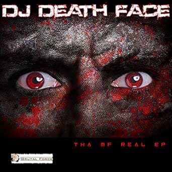 Tha Mf Real Ep By Dj Death Face On Amazon Music Amazon Com