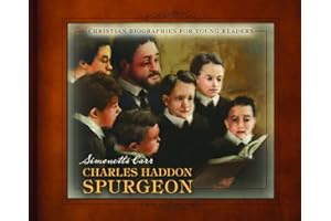Charles Haddon Spurgeon (Christian Biographies for Young Readers)