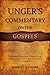 Unger's Commentary on the Gospels
