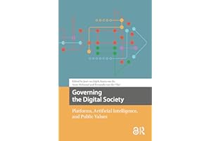 Governing the Digital Society: Platforms, Artificial Intelligence, and Public Values (Digital Studies)