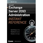 Microsoft Exchange Server 2010 Administration Instant Reference