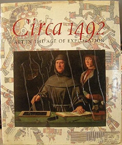 Circa 1492: Art in the Age of Exploration