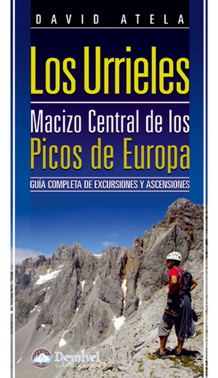 Portada de Los Urrieles, macizo central de los Picos de Europa: Guía completa de excursiones y ascensiones (Guías montañeras Desnivel)