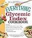 The Everything Glycemic Index Cookbook (Everything® Series)