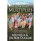 A Love That Multiplies: An Up-Close View of How They Make It Work