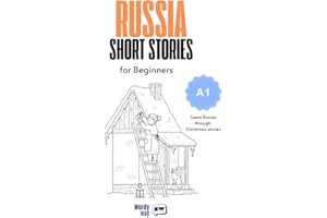 Russia Short Stories for Beginners - A1: Start Russia with 20 Christmas Stories, English Translations, Simple Questions, and 