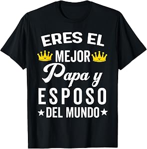 Regalos Para Papa Dia Del Padre Camiseta Mejor Esposo T-Shirt
