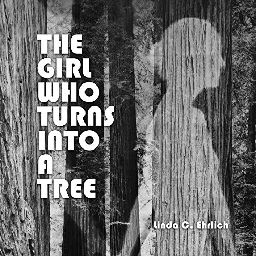 The Girl Who Turns Into a Tree