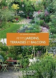 Petits jardins, terrasses et balcons