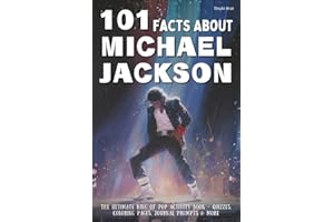 101 Facts About Michael Jackson: The Ultimate King of Pop Activity Book – Quizzes, Coloring Pages, Journal Prompts & More
