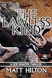 The Lawless Kind (Joe Hunter Thriller Book 9)