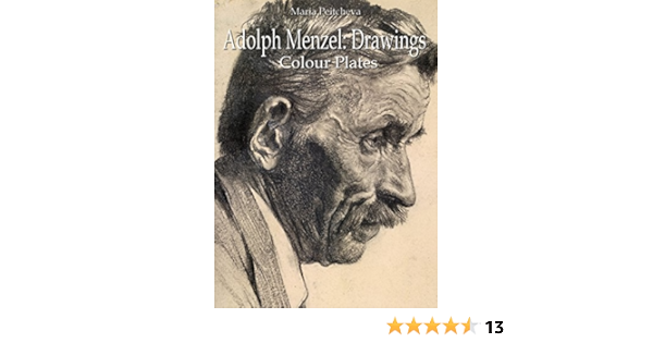 Adolph Menzel Drawings Colour Plates Kindle Edition By Maria Peitcheva Arts Photography Kindle Ebooks Amazon Com