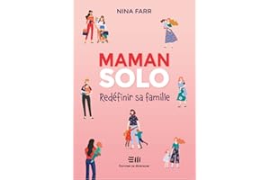 Maman solo : Redéfinir sa famille