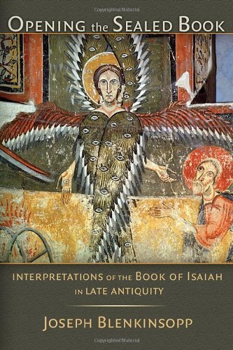 Opening the Sealed Book: Interpretations of the Book of Isaiah in Late Antiquity