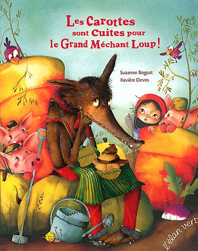 Les  carottes sont cuites pour le grand méchant loup !