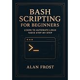 Bash Scripting for Beginners: Learn to Automate Linux Tasks Step-by-Step