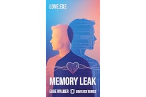 Memory Leak: When He Forgot Everything Except How to Find You. (LOVE.EXE Series)