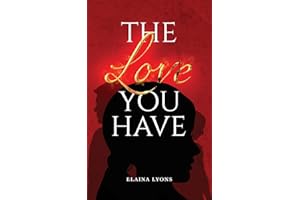 The Love You Have (The TLY Series)