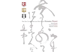Ken Zen Sho - The Zen Calligraphy and Painting of Yamaoka Tesshu
