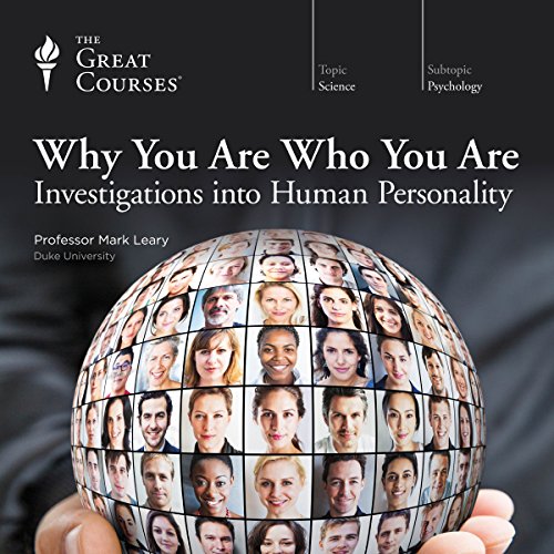 Why You Are Who You Are: Investigations into Human Personality