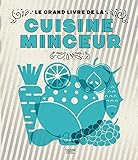 Le grand livre de la cuisine minceur by