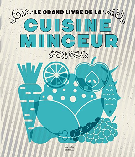Le grand livre de la cuisine minceur by 