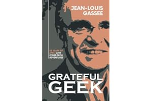 Grateful Geek: 50 Years of Apple and Other Tech Adventures