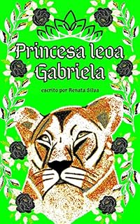 Livro Princesa Leoa Gabriela