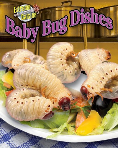 Baby Bug Dishes (Extreme Cuisine)