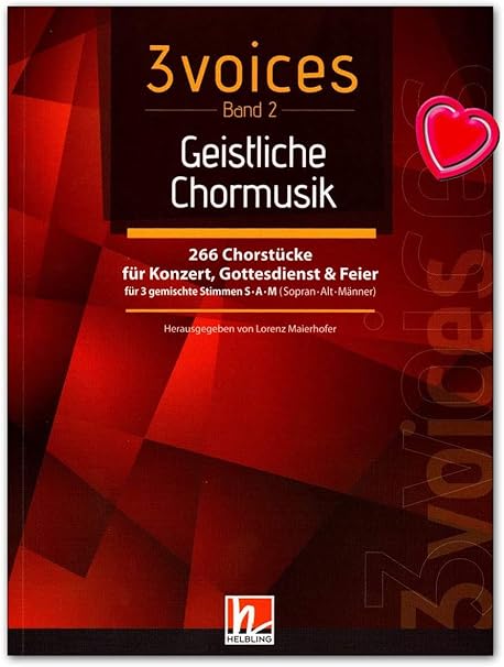 3 Voices Band 2 Geistliche Chormusik 266 Chorstucke Fur Konzert Gottsdienst Und Feier Chorbuch Mit Bunter Herzformiger Notenklammer Helbling Verlag C8000 9783990355510 Amazon De Musikinstrumente