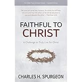 Faithful to Christ: A Challenge to Truly Live for Christ