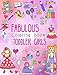 Fabulous Coloring Book for Toddler Girls: Preschool Activity Book for Kids Ages 2-4, with Coloring Pages of Toys, Baby Animals, Cupcakes, and All ... (Large Coloring Book for Toddlers) (Volume 1)