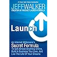 Launch: An Internet Millionaire's Secret Formula To Sell Almost Anything Online, Build A Business You Love, And Live The Life