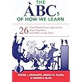 The ABCs of How We Learn: 26 Scientifically Proven Approaches, How They Work, and When to Use Them