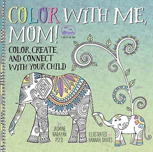 Color with Me, Mom!: Color, Create, and Connect with Your Child (Volume 1) (A Side-by-Side Book, 1)