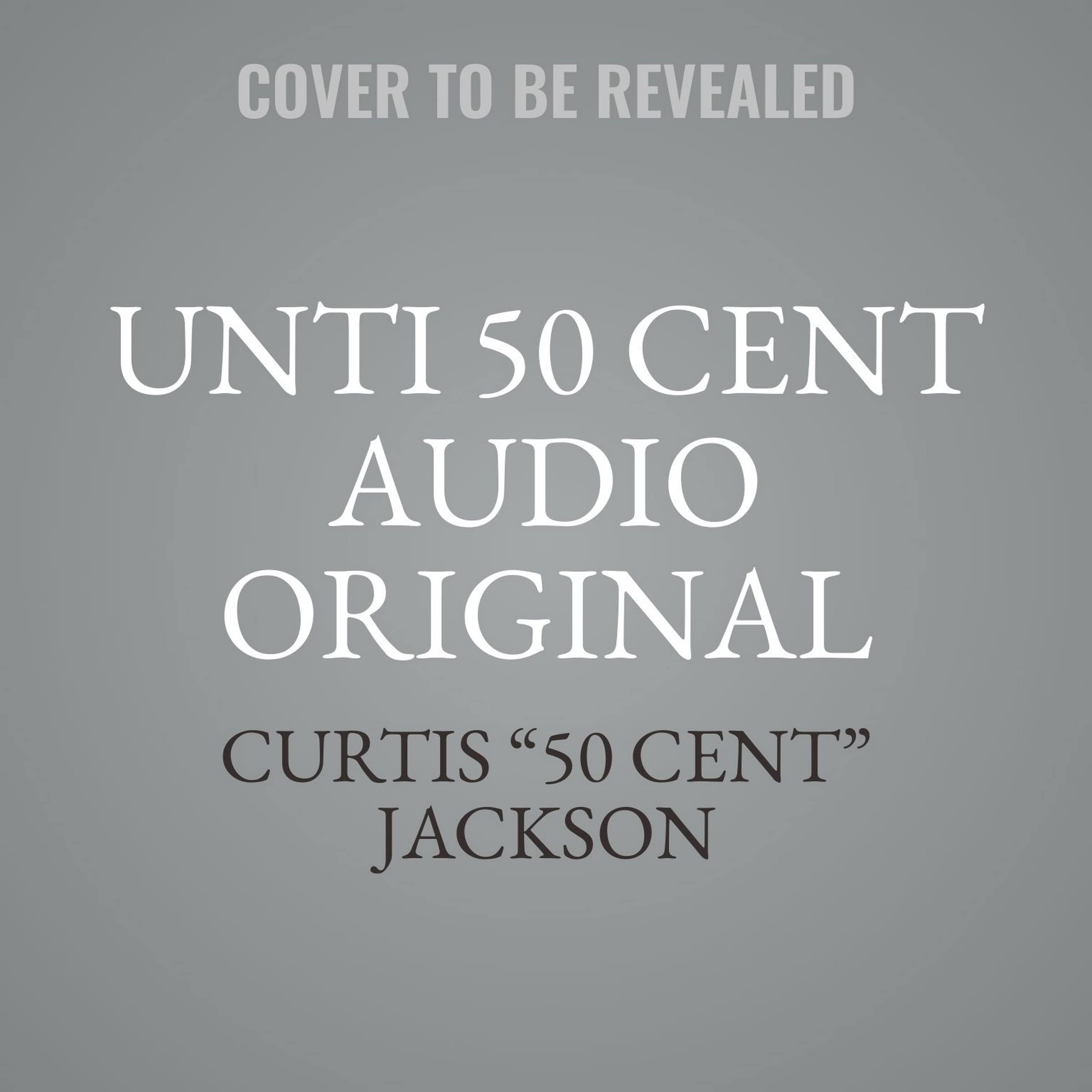 Unti 50 Cent Audio Original Image