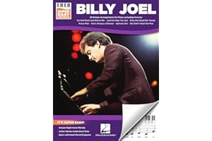 Billy Joel - Super Easy Piano Songbook for Beginners | Simplified Left- and Right-Handed Arrangements Sheet Music for Piano Players | 22 Pop Rock Favorites with Letter Notes and Chords