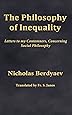 The Philosophy of Inequality: Letters to my Contemners, Concerning Social Philosophy