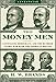 The Money Men: Capitalism, Democracy, and the Hundred Years' War Over the American Dollar (Enterprise)