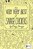 The Very Very Best of Savage Chickens (UDig) by Doug Savage