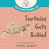 Tortoise Gets Bullied: A Social Emotional Learning SEL Feelings Book for Kids 4-8 (Tales From Grandpa Joe)