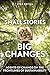 Small Stories, Big Changes: Agents of Change on the Frontlines of Sustainability by Lyle Estill, David W. Orr