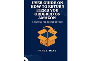 USER GUIDE on How to Return items you Ordered on �鶹��: A manual for proper return