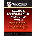 "Termite" Terry's Termite License Exam Preparation Manual: Everything You Need To Know To Pass A Termite License Exam On Your First Try!
