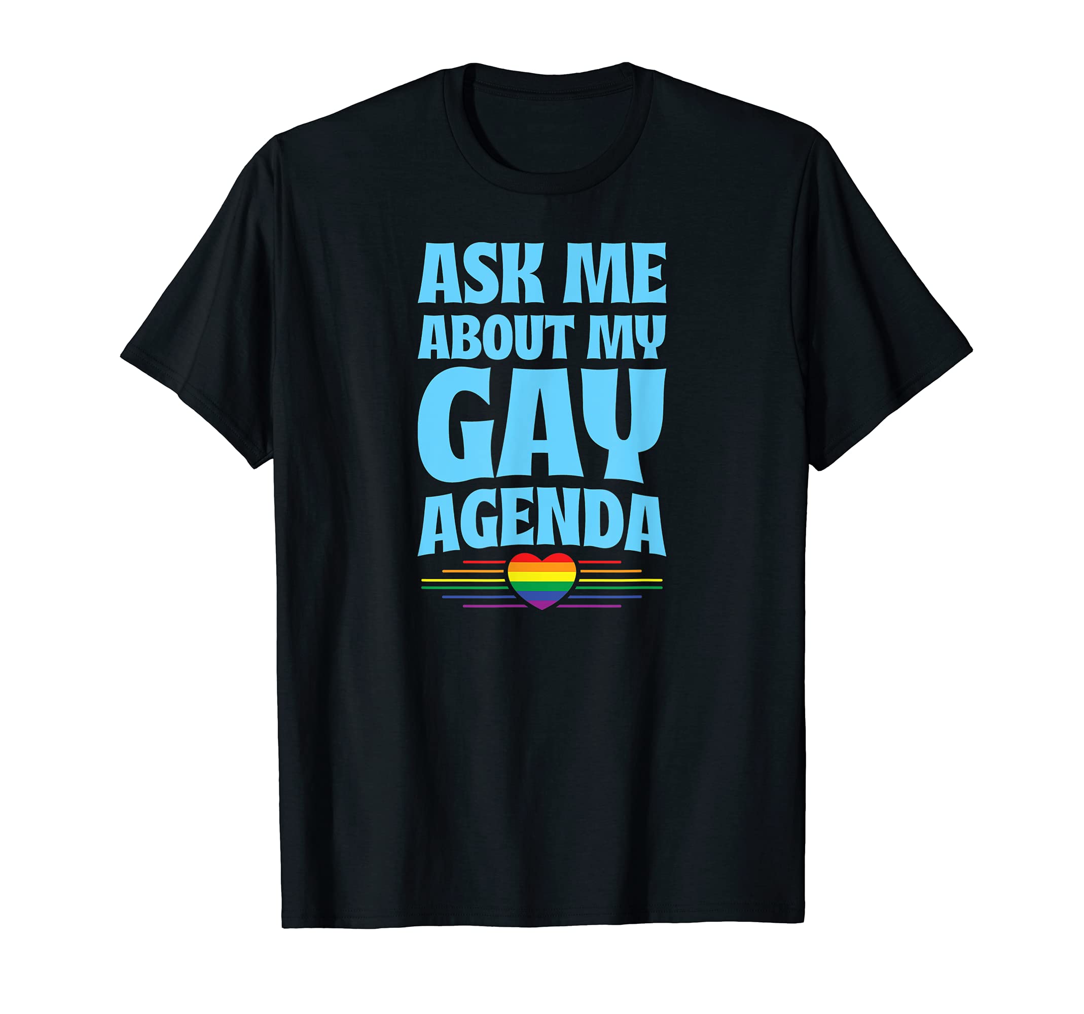 Ask Me About My Gay Agenda Funny Cute LGBTQ Pride Flag Heart T-Shirt