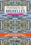 Portraits de Bruxelles: Bruxelles par ceux qui y vivent ! (Vivre ma ville) (French Edition) by Morgane Delaisse