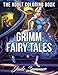 Grimm Fairy Tales: An Adult Coloring Book with Classic Fairy Tale Characters, Beautiful Princesses, and Whimsical Fantasy Adventures by 